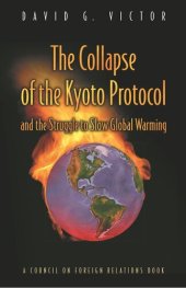 book The Collapse of the Kyoto Protocol and the Struggle to Slow Global Warming