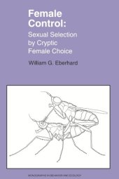 book Female Control: Sexual Selection by Cryptic Female Choice