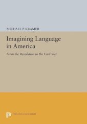 book Imagining Language in America: From the Revolution to the Civil War