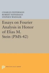 book Essays on Fourier Analysis in Honor of Elias M. Stein (PMS-42)