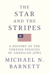 book The Star and the Stripes: A History of the Foreign Policies of American Jews