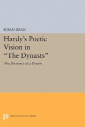 book Hardy's Poetic Vision in The Dynasts: The Diorama of a Dream