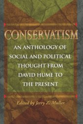 book Conservatism: An Anthology of Social and Political Thought from David Hume to the Present