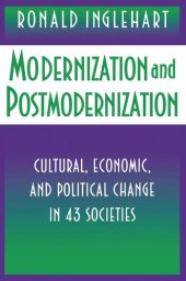 book Modernization and Postmodernization: Cultural, Economic, and Political Change in 43 Societies