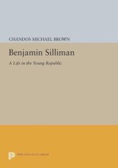 book Benjamin Silliman: A Life in the Young Republic