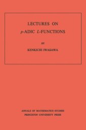 book Lectures on P-Adic L-Functions. (AM-74), Volume 74