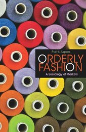 book Orderly Fashion: A Sociology of Markets