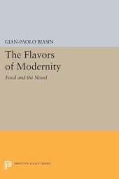 book The Flavors of Modernity: Food and the Novel