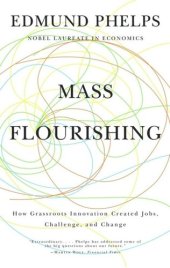 book Mass Flourishing: How Grassroots Innovation Created Jobs, Challenge, and Change