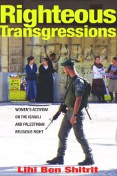 book Righteous Transgressions: Women's Activism on the Israeli and Palestinian Religious Right