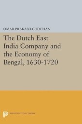 book The Dutch East India Company and the Economy of Bengal, 1630-1720