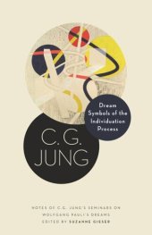 book Dream Symbols of the Individuation Process: Notes of C. G. Jung's Seminars on Wolfgang Pauli's Dreams