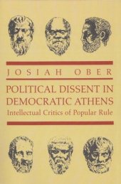 book Political Dissent in Democratic Athens: Intellectual Critics of Popular Rule