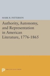 book Authority, Autonomy, and Representation in American Literature, 1776-1865