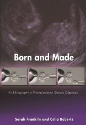 book Born and Made: An Ethnography of Preimplantation Genetic Diagnosis