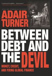 book Between Debt and the Devil: Money, Credit, and Fixing Global Finance