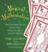 book Magical Mathematics: The Mathematical Ideas That Animate Great Magic Tricks