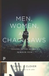 book Men, Women, and Chain Saws: Gender in the Modern Horror Film - Updated Edition