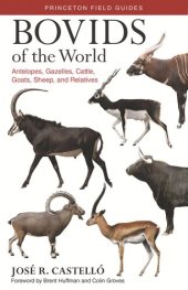 book Bovids of the World: Antelopes, Gazelles, Cattle, Goats, Sheep, and Relatives