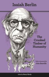 book The Crooked Timber of Humanity: Chapters in the History of Ideas - Second Edition