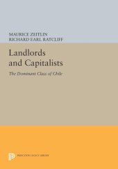 book Landlords and Capitalists: The Dominant Class of Chile