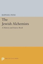 book The Jewish Alchemists: A History and Source Book