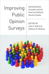 book Improving Public Opinion Surveys: Interdisciplinary Innovation and the American National Election Studies