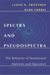 book Spectra and Pseudospectra: The Behavior of Nonnormal Matrices and Operators