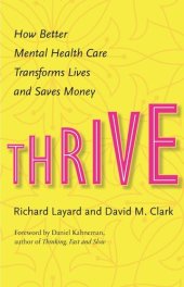 book Thrive: How Better Mental Health Care Transforms Lives and Saves Money