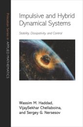 book Impulsive and Hybrid Dynamical Systems: Stability, Dissipativity, and Control