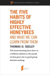 book The Five Habits of Highly Effective Honeybees (and What We Can Learn from Them): From Honeybee Democracy