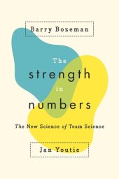 book The Strength in Numbers: The New Science of Team Science