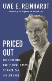 book Priced Out: The Economic and Ethical Costs of American Health Care