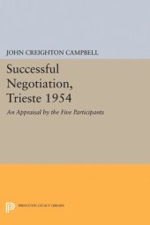 book Successful Negotiation, Trieste 1954: An Appraisal by the Five Participants