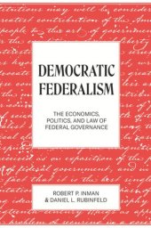 book Democratic Federalism: The Economics, Politics, and Law of Federal Governance