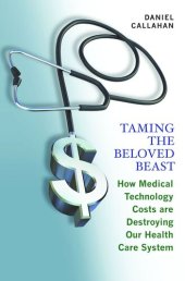 book Taming the Beloved Beast: How Medical Technology Costs Are Destroying Our Health Care System