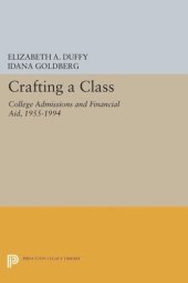 book Crafting a Class: College Admissions and Financial Aid, 1955-1994