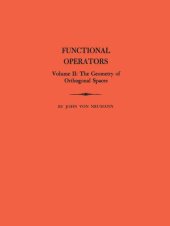 book Functional Operators (AM-22), Volume 2: The Geometry of Orthogonal Spaces. (AM-22)