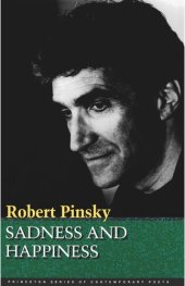 book Sadness and Happiness: Poems by Robert Pinsky