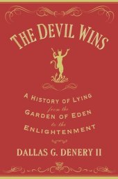 book The Devil Wins: A History of Lying from the Garden of Eden to the Enlightenment