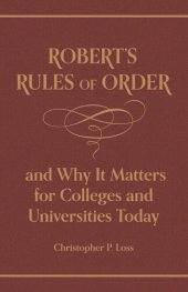 book Robert’s Rules of Order, and Why It Matters for Colleges and Universities Today