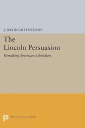 book The Lincoln Persuasion: Remaking American Liberalism