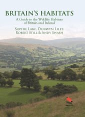 book Britain's Habitats: A Guide to the Wildlife Habitats of Britain and Ireland