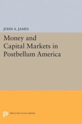 book Money and Capital Markets in Postbellum America