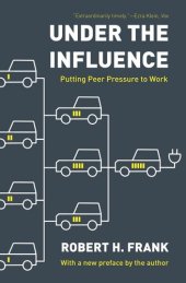 book Under the Influence: Putting Peer Pressure to Work