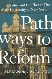 book Pathways to Reform: Credits and Conflict at The City University of New York