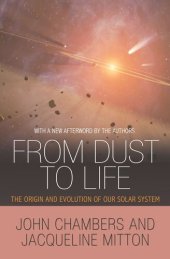 book From Dust to Life: The Origin and Evolution of Our Solar System