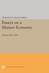 book Essays on a Mature Economy: Britain After 1840