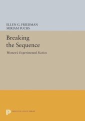 book Breaking the Sequence: Women's Experimental Fiction