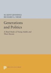 book Generations and Politics: A Panel Study of Young Adults and Their Parents